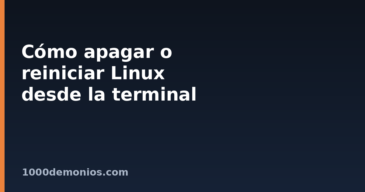 Cómo apagar o reiniciar Linux desde la terminal