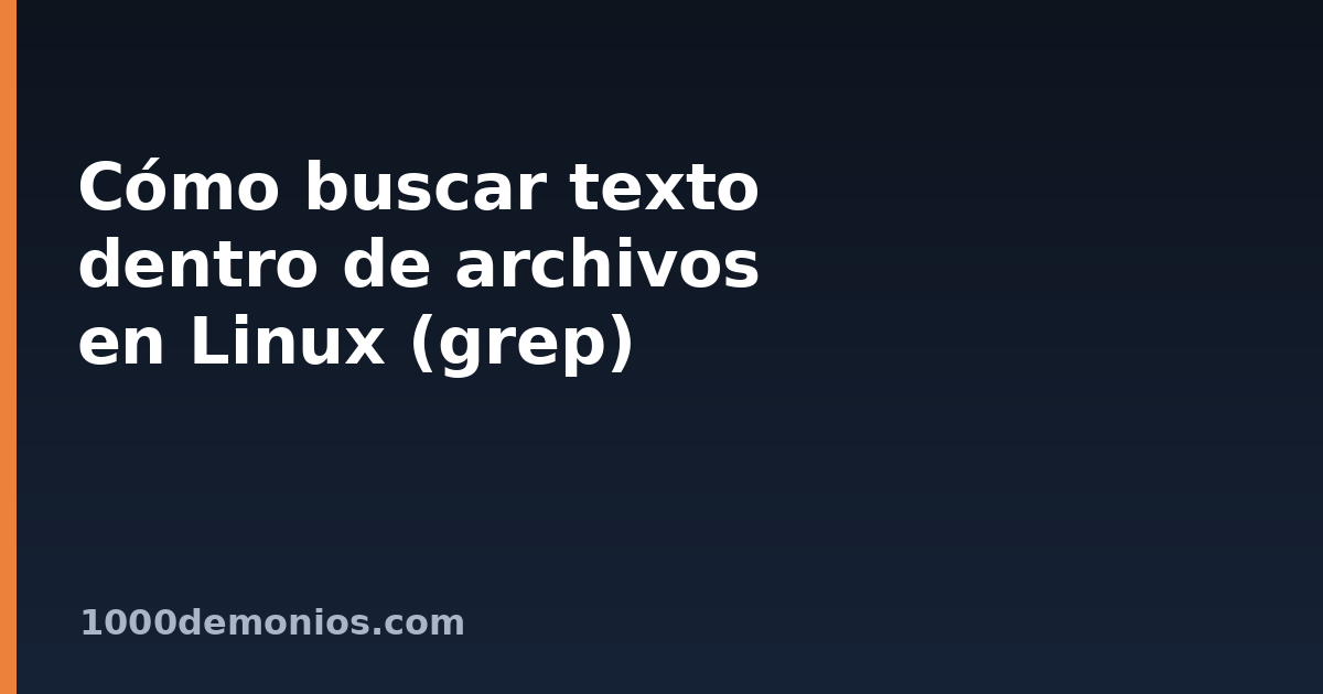 Cómo buscar texto dentro de archivos en Linux (grep)
