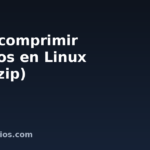Cómo comprimir archivos en Linux (tar y zip)