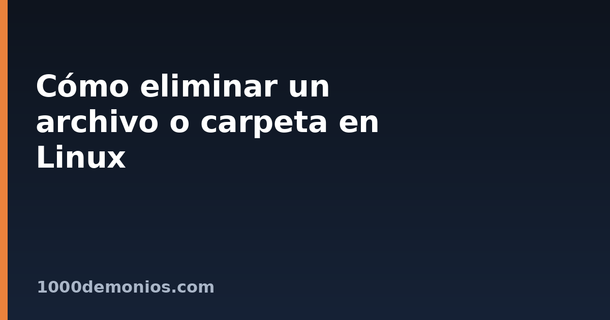 Cómo eliminar un archivo o carpeta en Linux