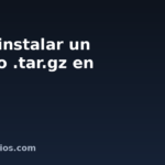 Cómo instalar un archivo .tar.gz en Linux
