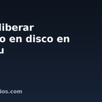 Cómo liberar espacio en disco en Ubuntu