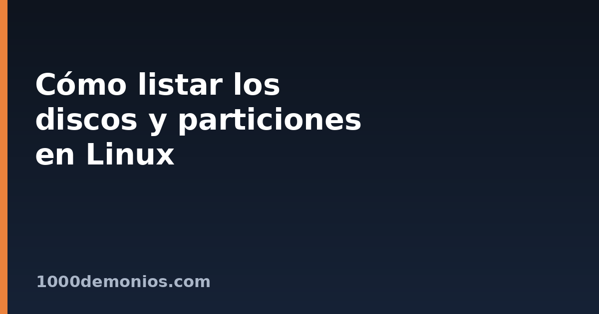 Cómo listar los discos y particiones en Linux