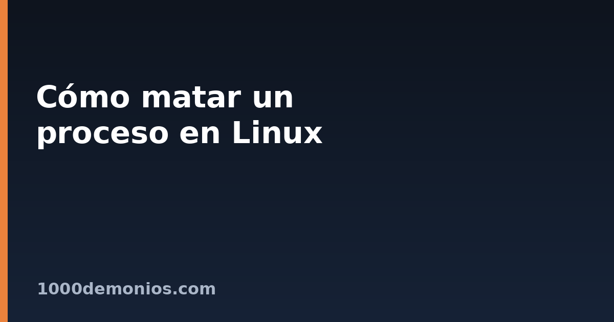 Cómo matar un proceso en Linux