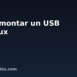 Cómo montar un USB en Linux