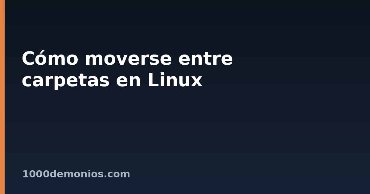 Cómo moverse entre carpetas en Linux