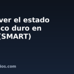Cómo ver el estado del disco duro en Linux (SMART)