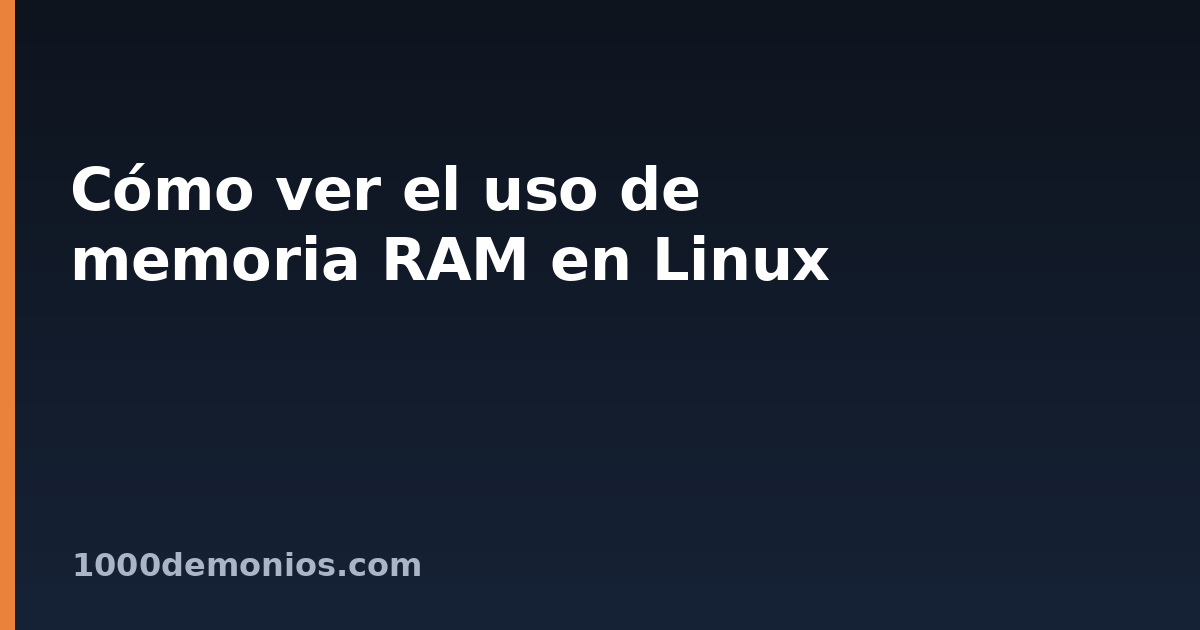Cómo ver el uso de memoria RAM en Linux