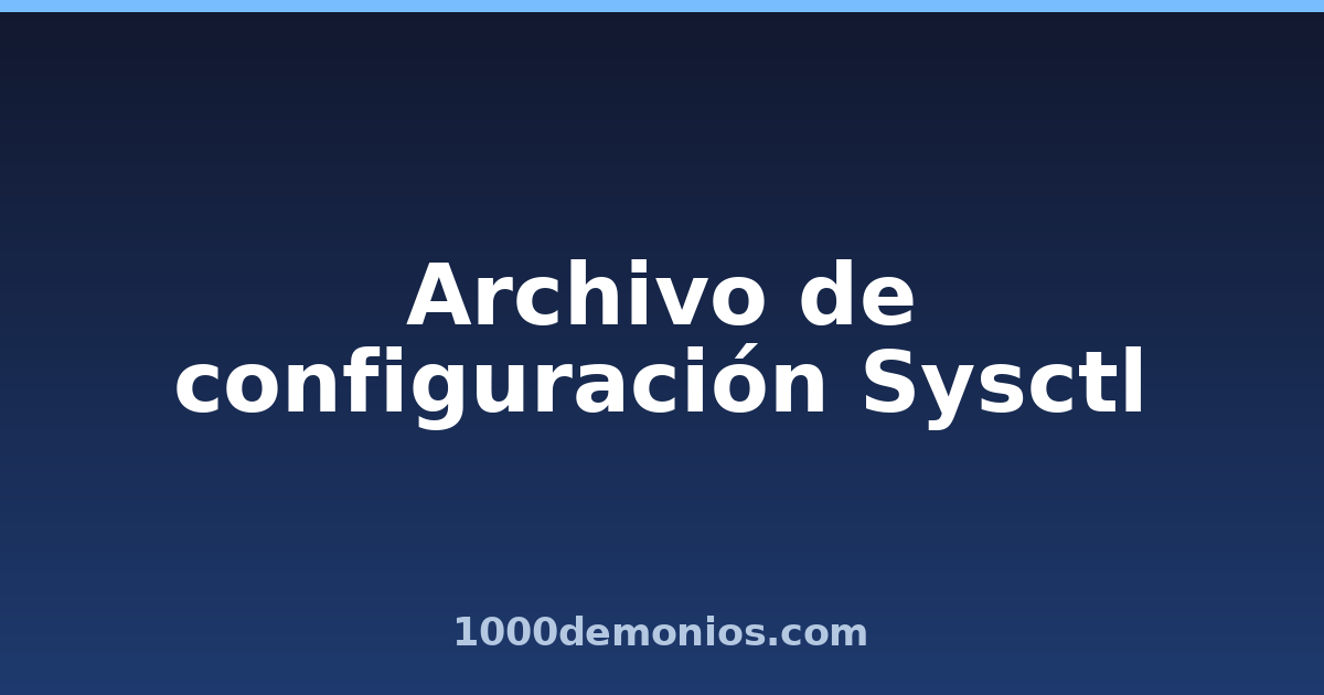 Archivo de configuración Sysctl