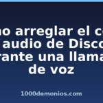 Cómo arreglar el corte de audio de Discord durante una llamada de voz