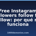 Free Instagram followers follow for follow: por qué no funciona
