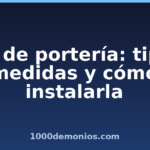 Red de portería: tipos, medidas y cómo instalarla