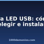 Tira LED USB: cómo elegir e instalar