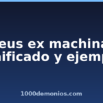 Deus ex machina: significado y ejemplos