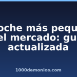 El coche más pequeño del mercado: guía actualizada