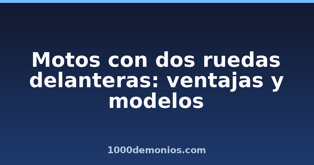 Motos con dos ruedas delanteras: ventajas y modelos