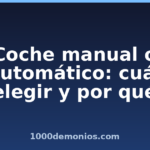 Coche manual o automático: cuál elegir y por qué