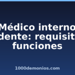 Médico interno residente: requisitos y funciones Médico interno residente: requisitos y funciones