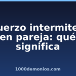 Refuerzo intermitente en pareja: qué significa
