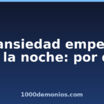 La ansiedad empeora por la noche: por qué