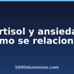 Cortisol y ansiedad: cómo se relacionan
