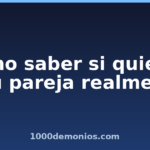 Cómo saber si quieres a tu pareja realmente